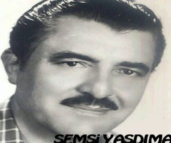 Şemsi Yastıman kimdir, Şemsi Yastıman kaç yaşında?